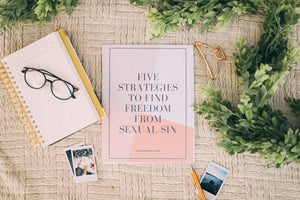 Five Strategies to Find Freedom From Sexual Sin (PDF Download)